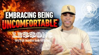 Le$$ons: Embracing Being Uncomfortable 💲 Hosted by Dion Dawson