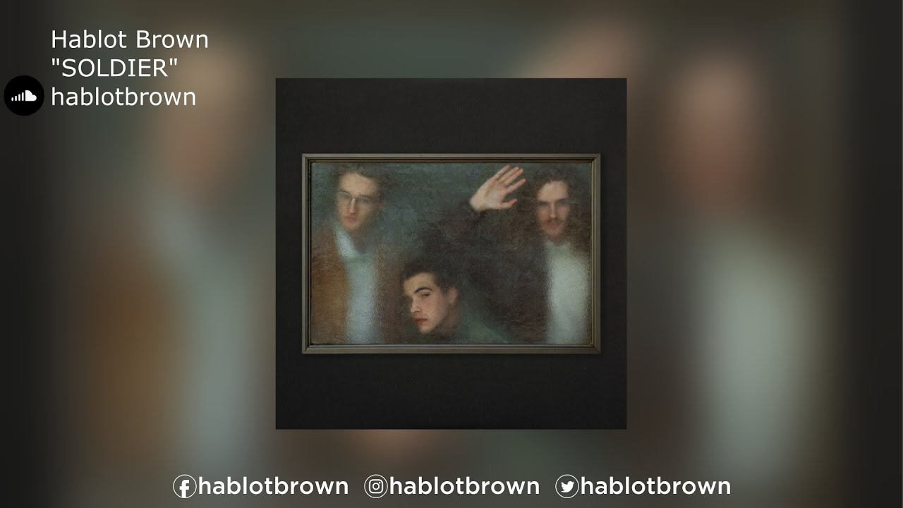 Watch Hablot Brown | "SOLDIER" on YouTube Watch Hablot Brown | "SOLDIER" on YouTube
