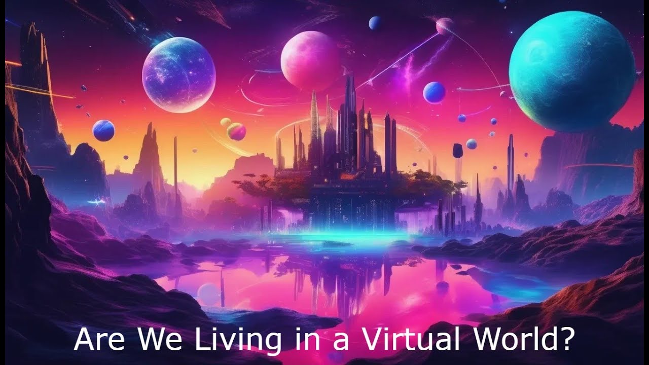 Are We Living in a Virtual World? - YouTube