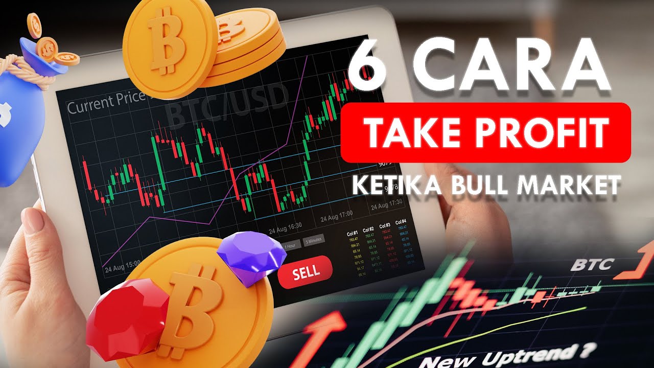 Crypto Bull Market Exit Strategy: 6 Cara Take Profit !!!
