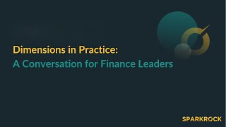 Dimensions in Practice: A Conversation for Finance Leaders