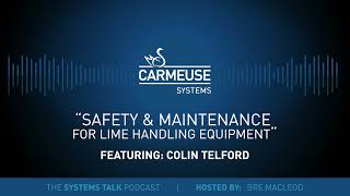 The Systems Talk Podcast - Episode 2: Safety & Maintenance in Lime Handling Equipment