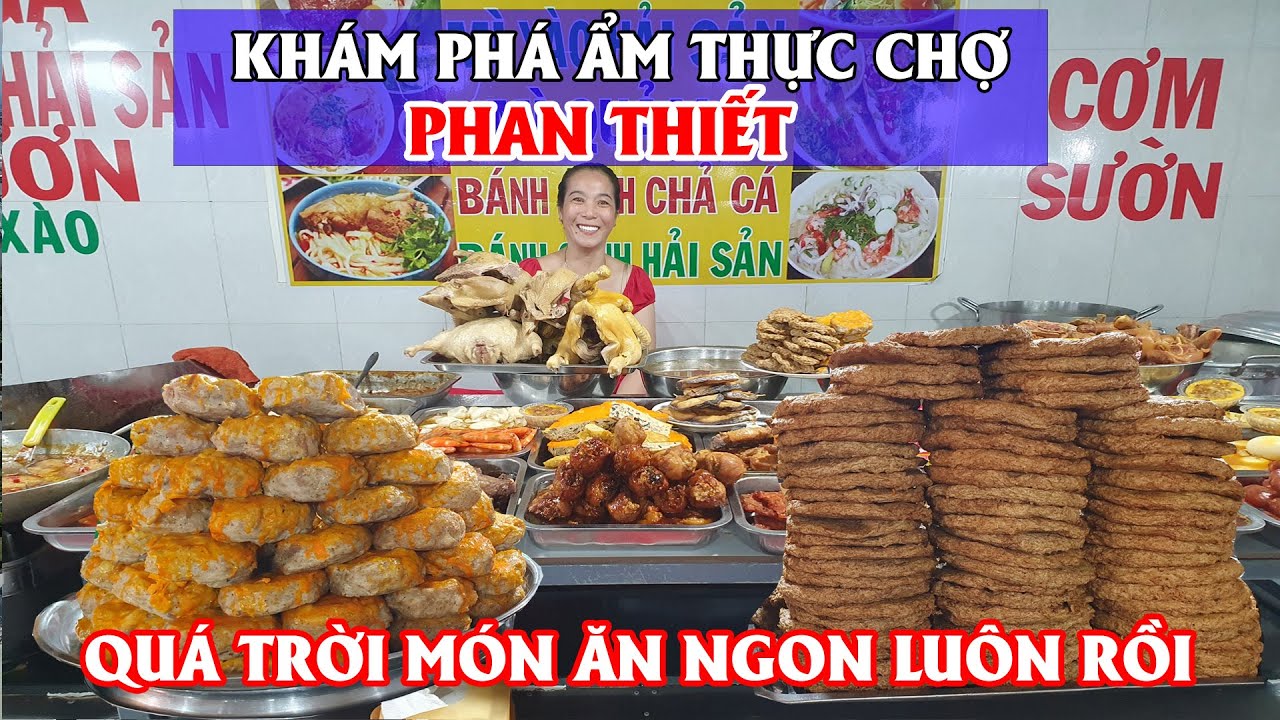 Khám Phá Chợ Phan Thiết - Bình Thuận, Ăn Sập Chợ Với Mình!