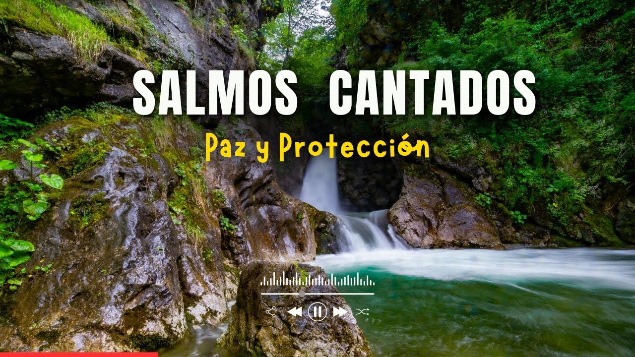 SALMOS CANTADOS para Paz y Protección | Incluye Salmo 23, 91, 121, 139 ...