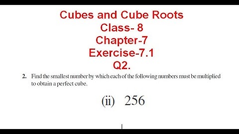 NCERT Solution CLASS-8(VIII) Math CHAPTER- 7 Cubes and Cube Roots EXERCISE-7.1 Q2 (ii) 256 @bhullar