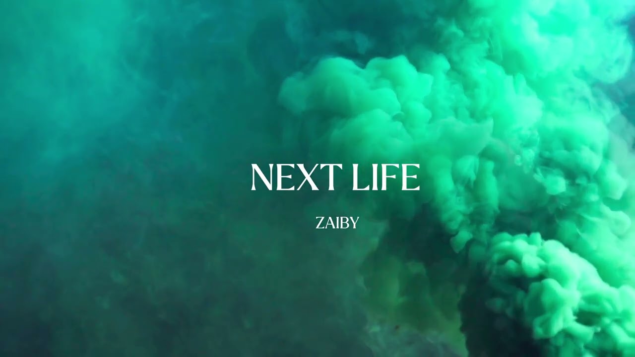 ZAIBY - Next Life