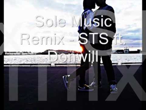 Sole Music Remix - STS ft. Donwill