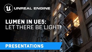 Lumen in UE5: Let there be light! | Unreal Engine