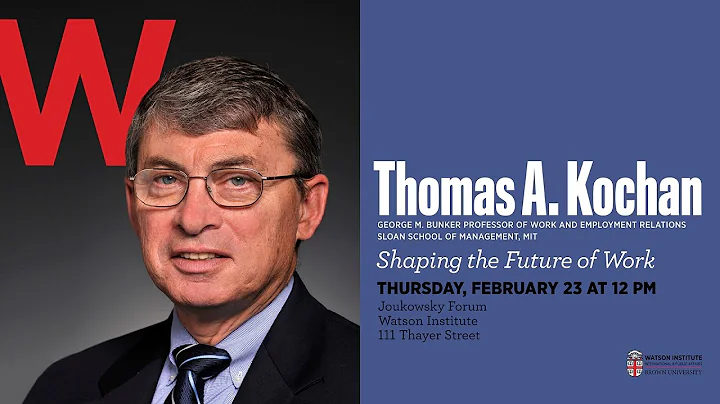 Thomas A. Kochan  Shaping the Future of Work