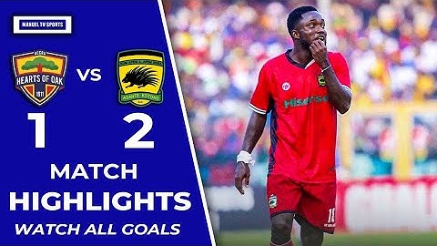 ASANTE KOTOKO VS HEARTS OF OAK(2-1)-MATCH HIGHLIGHTS & ALL GOALS-2025 PRESIDENT CUP