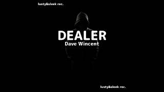 Dave Wincent - Dealer ( Original mix )