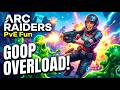 ARC RAIDERS Pve Fun | How Much Goop can a Goopa?