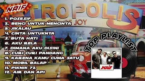 TOP PLAYLIST NAIF SEPANJANG MASA - NOSTALGIA TAHUN 2000an [Tanpa Iklan]
