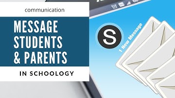 How to message Parents and Students using Schoology