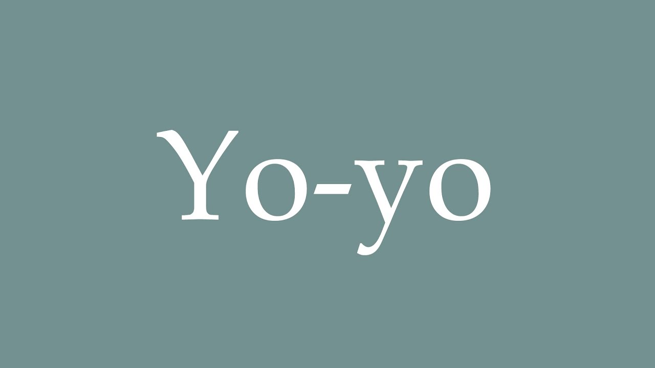 How To Pronounce Yo yo Correctly In French YouTube