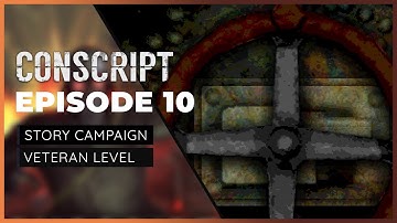 CONSCRIPT | Episode 10 (Veteran Difficulty)