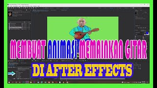 CARA MEMBUAT ANIMASI MEMAINKAN GITAR DI AFTER EFFECTS