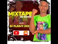 Mixtape afro amapiano vibedj fladjymix