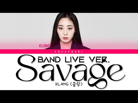 KLANG (클랑) – “Savage” Lyrics [Color Coded Lyrics Han|Rom|Ita|가사]