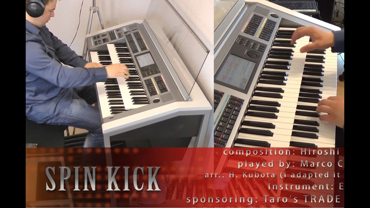 SPIN KICK - perf. by Marco Cerbella - H. Kubota (Electone, ELS-02X