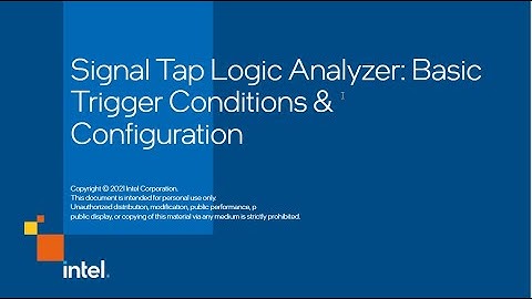 Signal Tap Logic Analyzer: Basic Configuration & Trigger Conditions