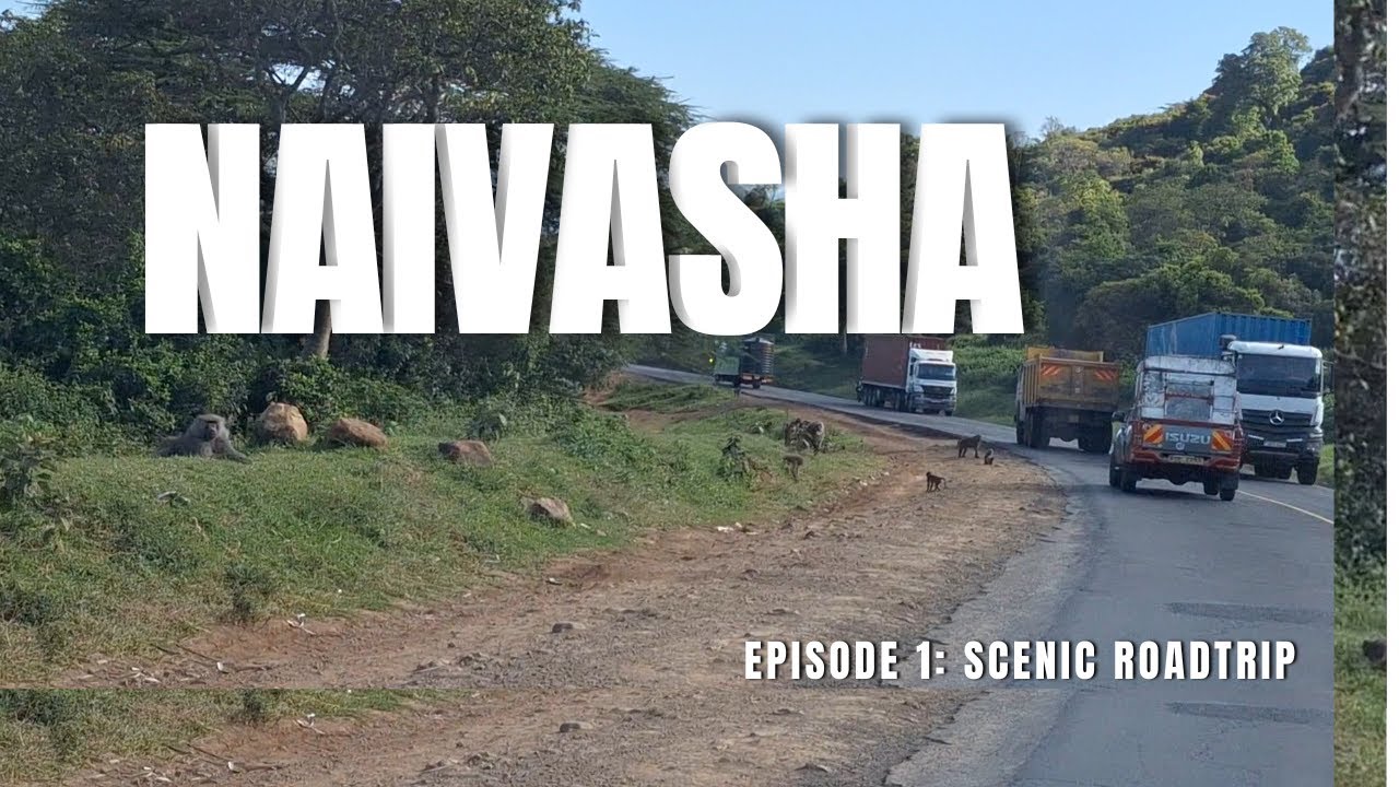 Поездка в Найвашу через уступ Май-Махиу 🇰🇪 | Лучшие места для посещения в Найваше — Эпизод 1