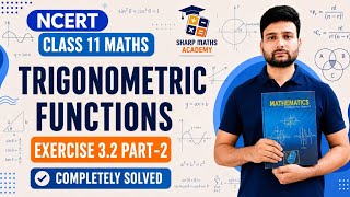 🔥Class 11 Maths Exercise 3.2 Fully Solved | Trigonometric Functions Complete Revision | Step by Step