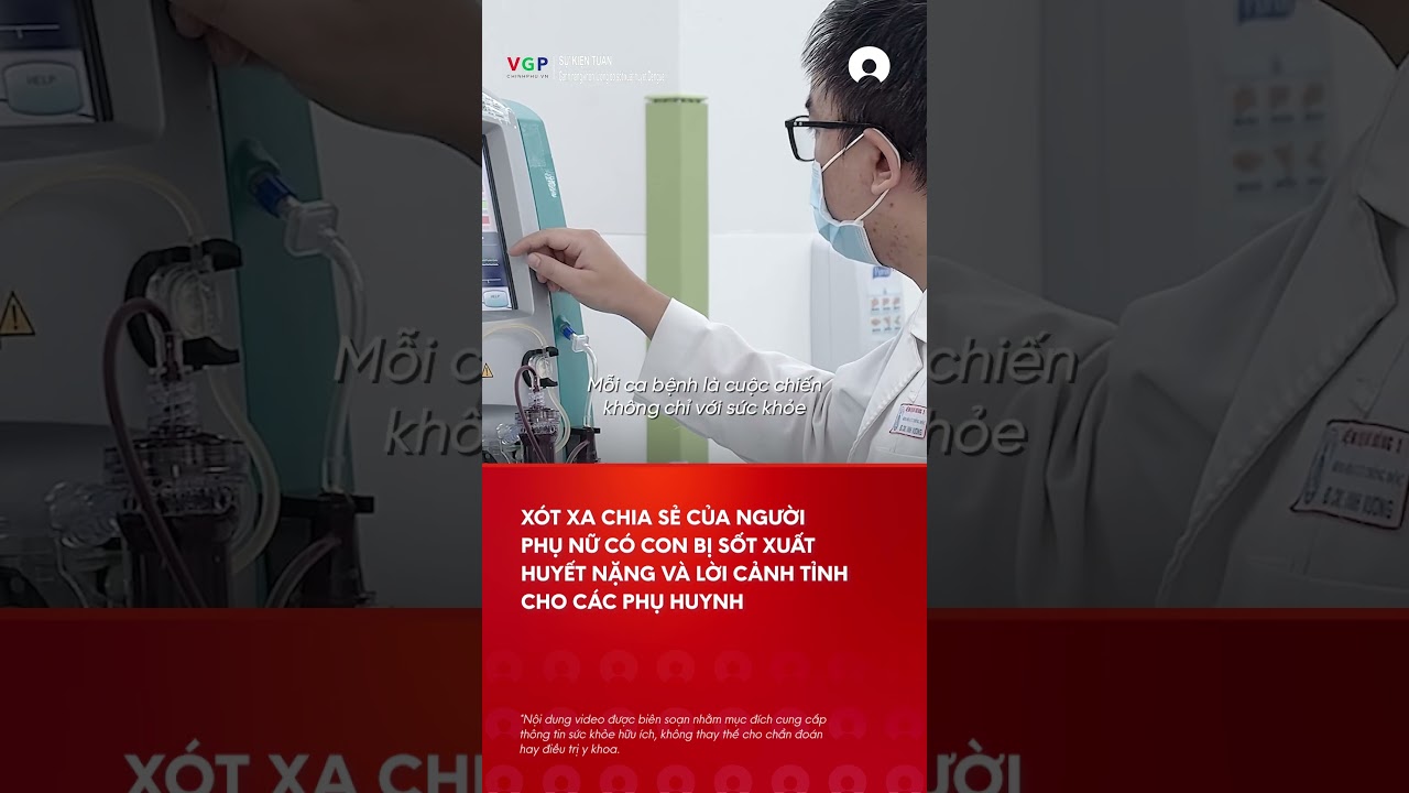XÃ³t xa chia sáº» cá»§a ngÆ°á»i phá»¥ ná»¯ cÃ³ con bá»‹ sá»‘t xuáº¥t huyáº¿t náº·ng vÃ  lá»i cáº£nh tá»‰nh cho cÃ¡c phá»¥ huynh