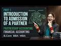 Admission Of A Partner | Part 1 |With Revision Chart | Partnership Accounting | B.Com/BBA/MBA