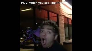 POV: When you see The Prowler