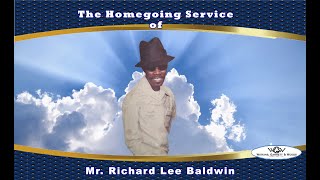 The Homegoing Service of Mr. Richard Lee Baldwin