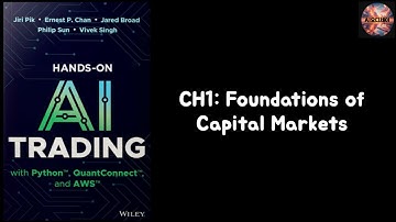 Hands-On AI Trading with Python, QuantConnect, and AWS (2025)-CH1: Foundations of Capital Markets