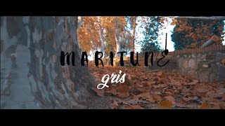 Gris - MARITUNE  (VideoSingle Oficial)