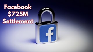 Facebook User Privacy Settlement Is It Legit Payouts Dates Explained