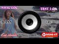 LK nhạc trẻ test loa cực chuẩn[nhạc trẻ không lời nghe là nghiện]