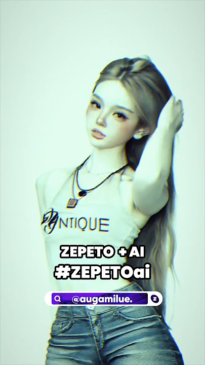 ✨ZEPETO avatars into gorgeous women with a touch of AI magic! 💫👠