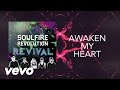 Soulfire revolution  awaken my heart lyric