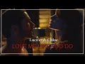 Lucifer & Chloe || Love me like you do --- Lucifer [season 1-5A]