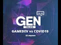 GEN Talks Online. Gamedev vs Covid19