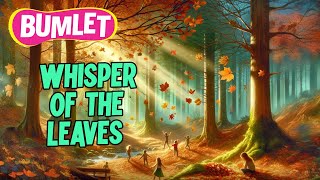 Whisper of the Leaves | Song for Children | Educational Songs for Kids | Musifine | Bumlet