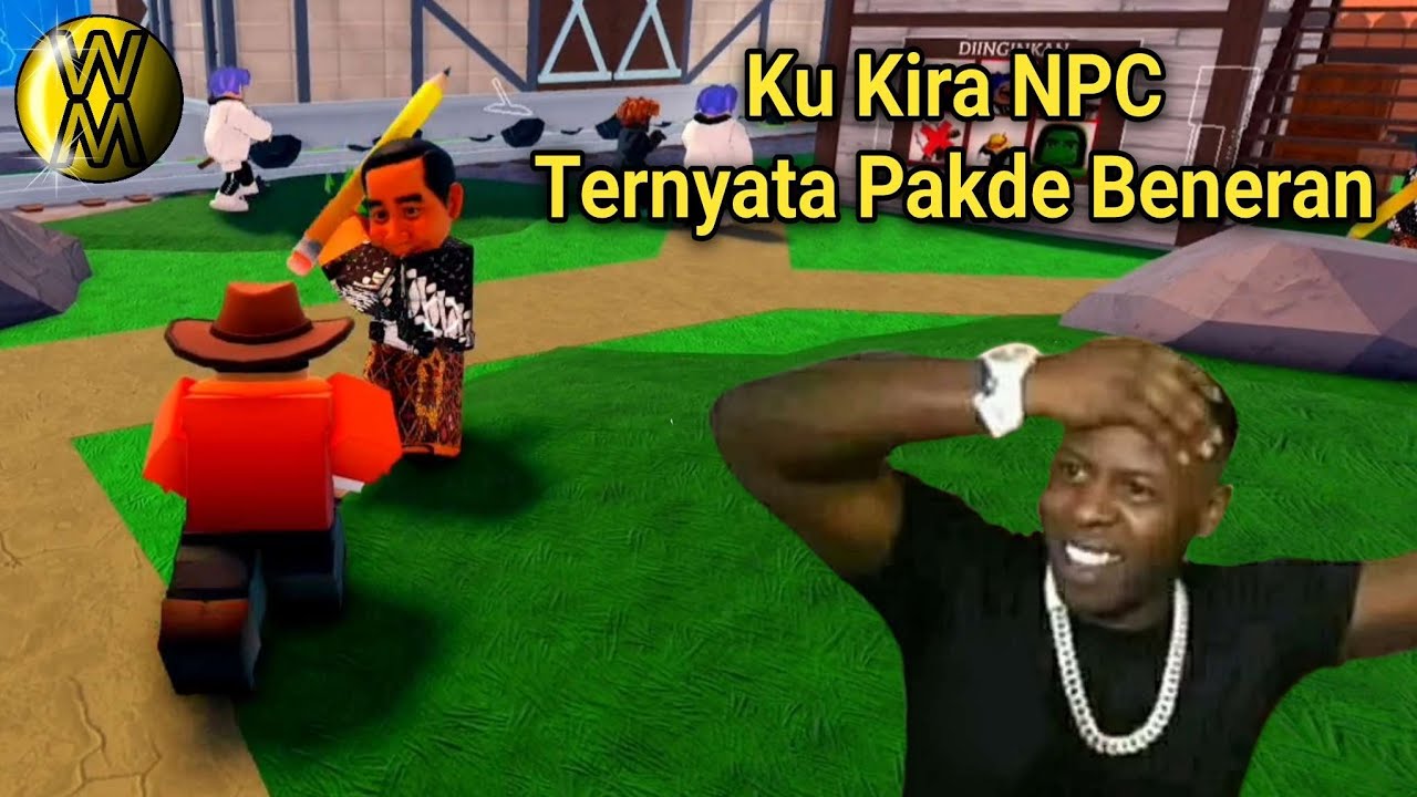 Pakde Nyamar Jadi NPC Dan Aku Jadi Killernya