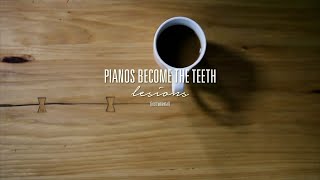 Pianos Become The Teeth - "Lesions (Instrumental)" (Full Album Stream)
