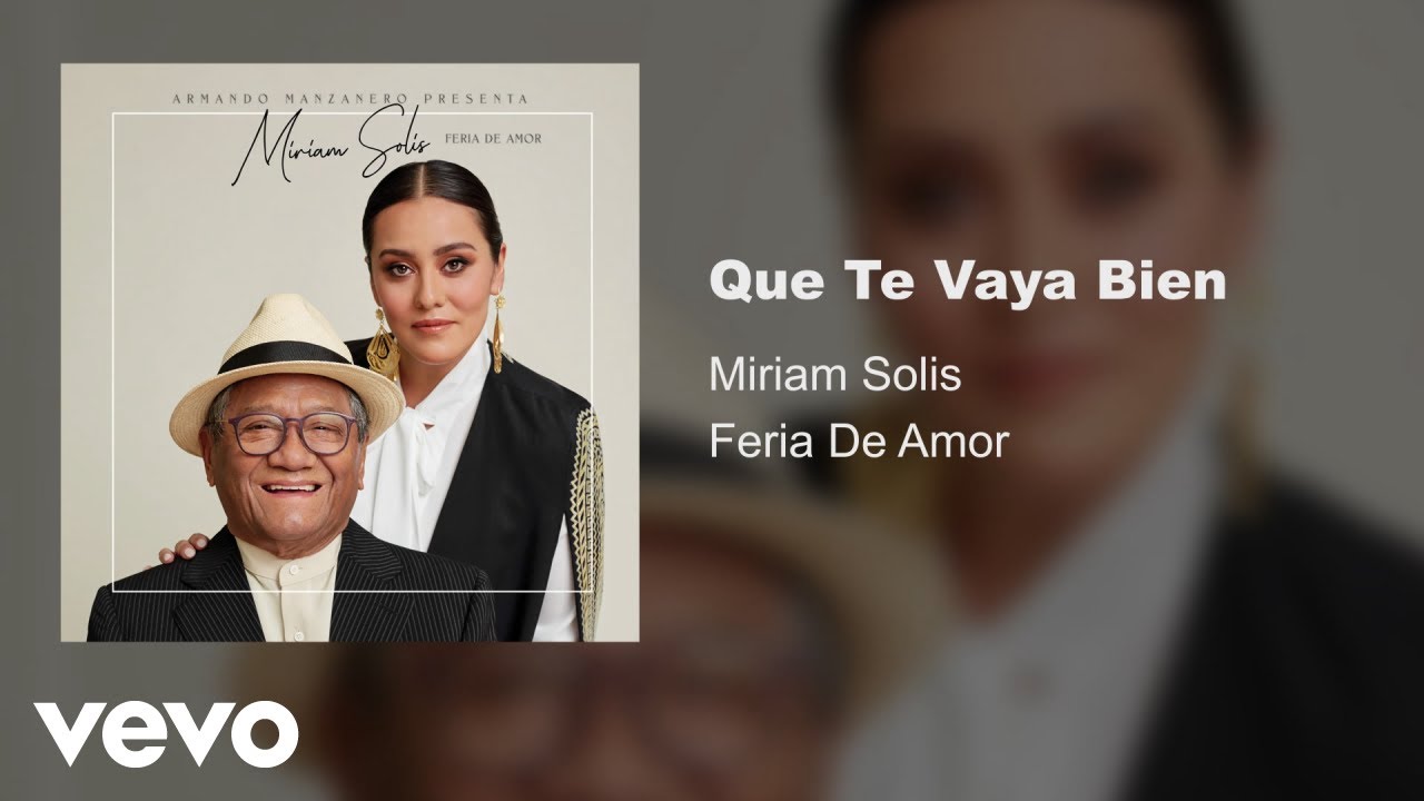 Miriam Solis - Que Te Vaya Bien (Audio) - YouTube