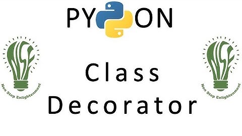 06 | OOP in Python | Class Decorator |