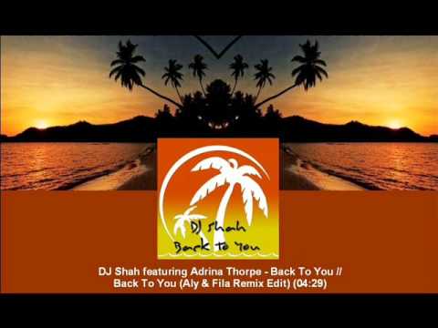DJ Shah feat. Adrina Thorpe - Back To You (Aly \u0026 Fila Remix Edit) [MAGIC003.01]