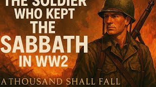 The Soldier Who Kept The Sabbath in WW2  A Thousand Shall Fall  Christian Movie