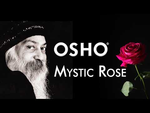 OSHO Mystic Rose - A Cleansing of the Heart