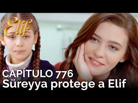 Elif Capítulo 776 | Süreyya protege a Elif