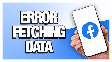 How To Fix Facebook App Error Fetching Data | Easy Guide