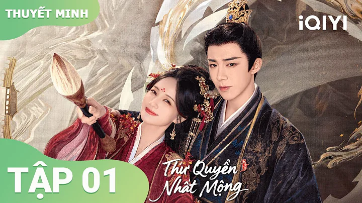 [Thuyết Minh] Thư Quyển Nhất Mộng Tập 01 | Phim cổ trang xuyên không lãng mạn | iQIYI Vietnam